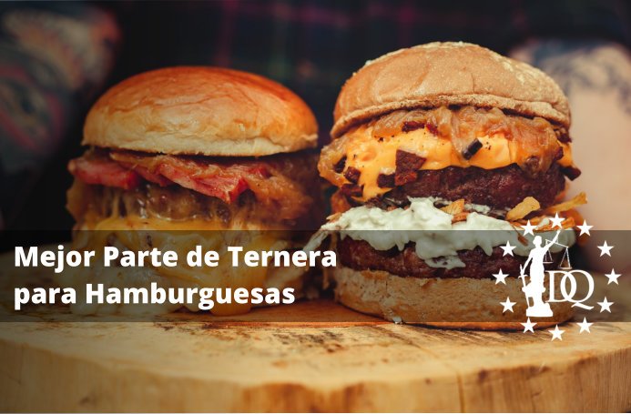 Mejor Parte de Ternera para Hamburguesas