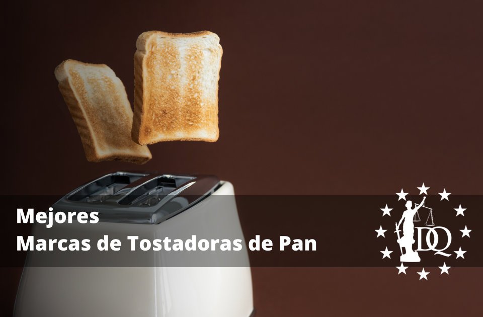 Mejores Marcas de Tostadoras de Pan