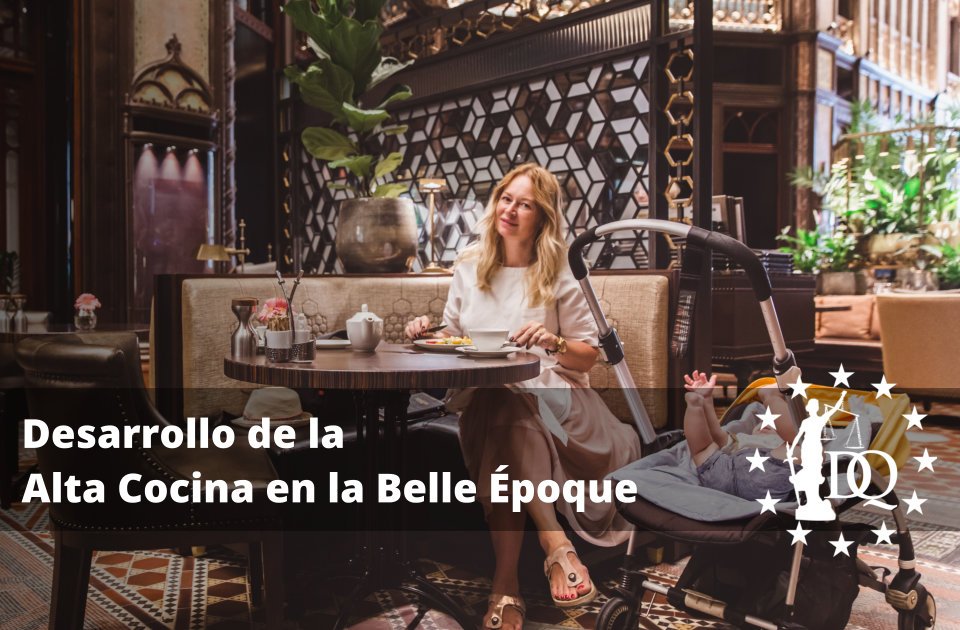 Desarrollo de la Alta Cocina en la Belle Époque