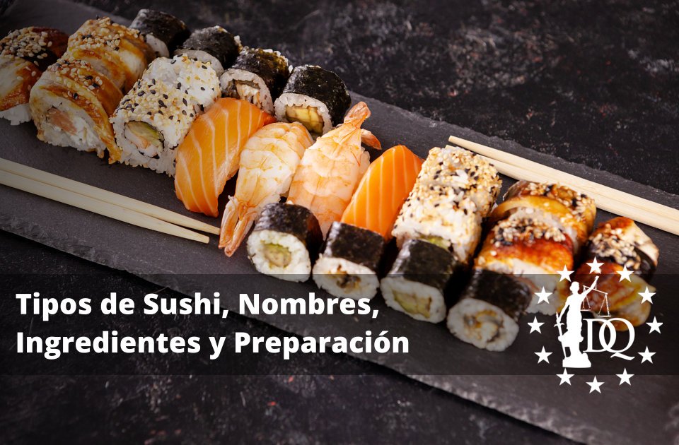 Tipos de Sushi y sus Nombres e Ingredientes y Preparación