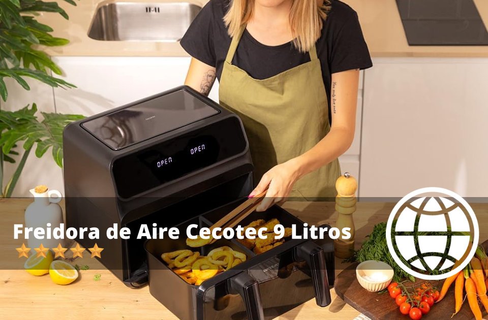 Freidora de Aire Cecotec 9 Litros Doble Opiniones Revoluciona tu Cocina