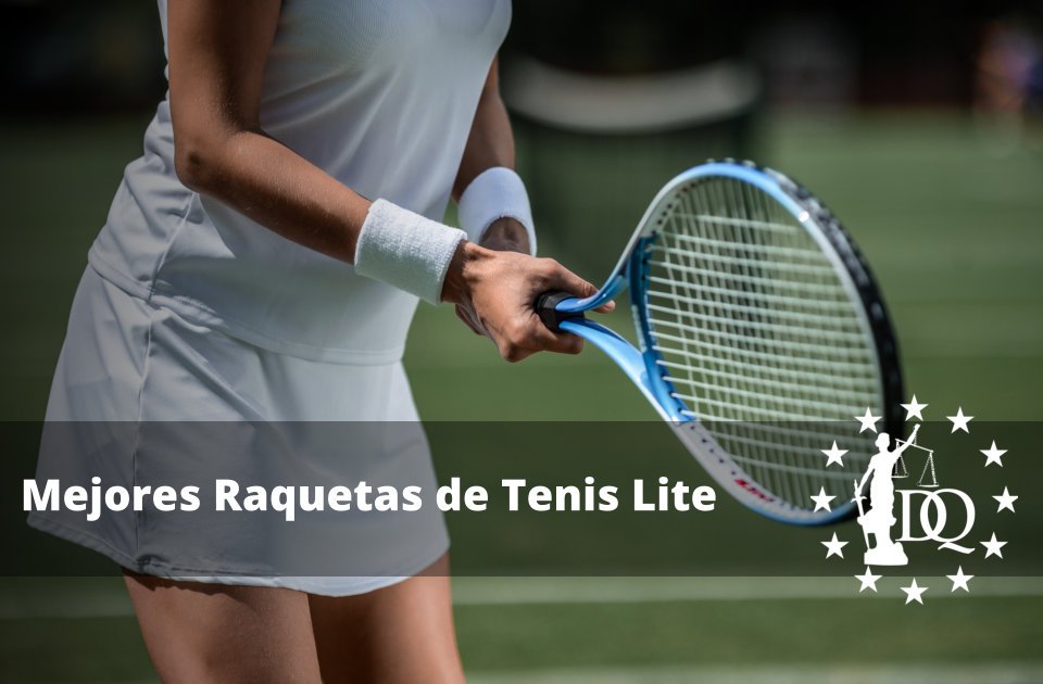 Mejores Raquetas de Tenis Lite