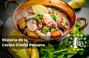 Historia de la Cocina Criolla Peruana