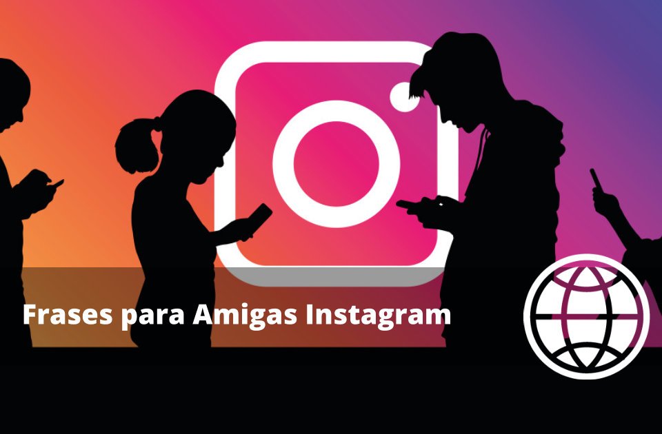 Frases para Amigas Instagram